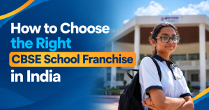 How to Choose the Right CBSE School Franchise in India